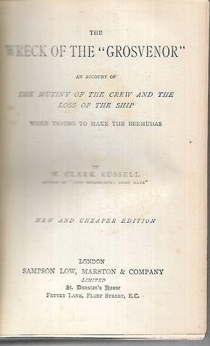 The Wreck of the 'Grosvenor' An Account of the Mutiny of the Crew And the Loss of the Ship by W. Clark Russell
