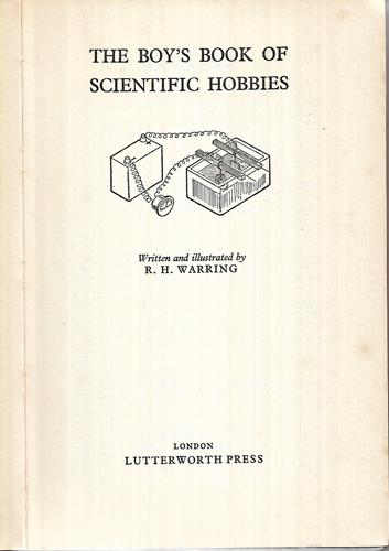 The Boy's Book of Scientific Hobbies by R. H. Warring