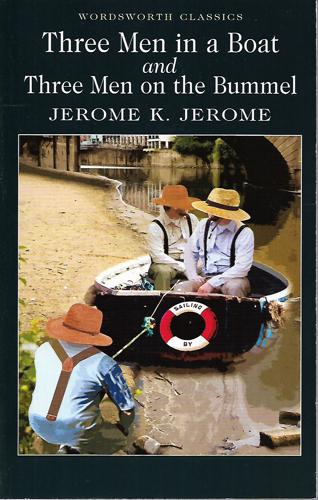 Three Men in a Boat / Three Men on a Bummel by Jerome K. Jerome