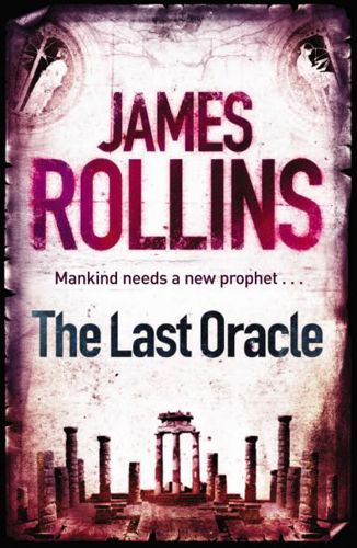 The Last Oracle by James Rollins