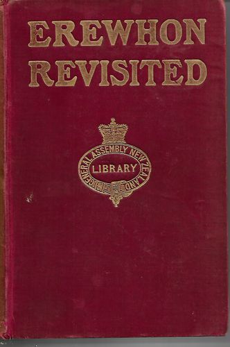Erewhon Revisited Twenty Years Later - Both By the Original Disoverer of the Country And By His Son by Samuel Butler