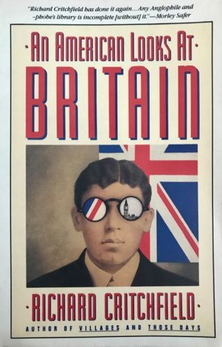 An American Looks At Britain by Richard Critchfield