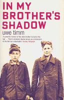 In My Brother's Shadow by Uwe Timm