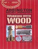 Addington Railway Workshops: Working with Wood by Keith G. Brown