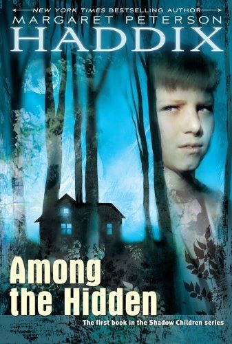 Among the Hidden (Shadow Children #1) by Margaret Peterson Haddix