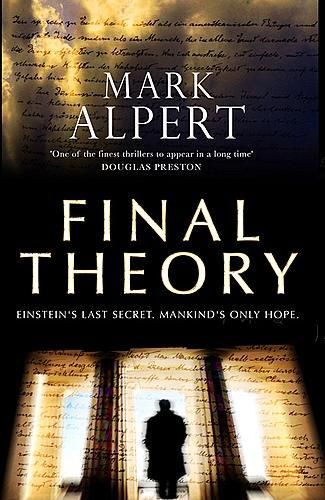 Final Theory by Mark Alpert