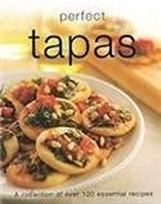 Tapas: Perfect (Perfect Cooking)