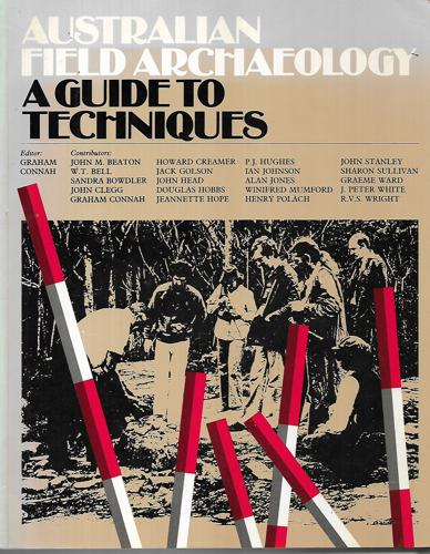 Australian Field Archaeology: a Guide To Techniques by Graham Connah