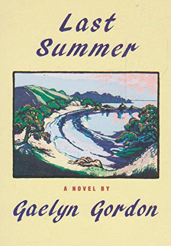 Last Summer by Gaelyn Gordon