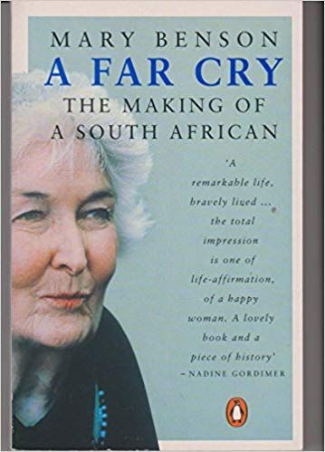A Far Cry: the Making of a South African by Mary Benson