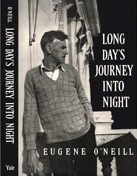 Long Day's Journey Into Night  by Eugene O'Neill
