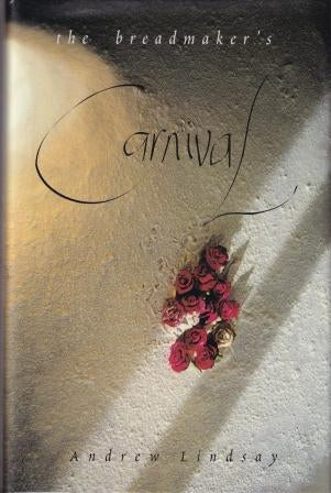 The Breadmaker's Carnival by Andrew Lindsay