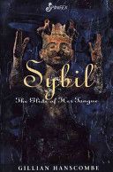 Sybil: the Glide of Her Tongue by Gillian Hanscombe