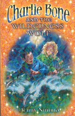 Charlie Bone and the Wilderness Wolf by Jenny Nimmo