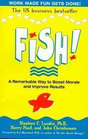 Fish! by John Christensen and Stephen C. Lundin and Harry Paul
