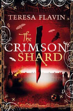 The Crimson Shard by Teresa Flavin