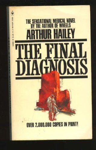 The Final Diagnosis by Arthur Hailey