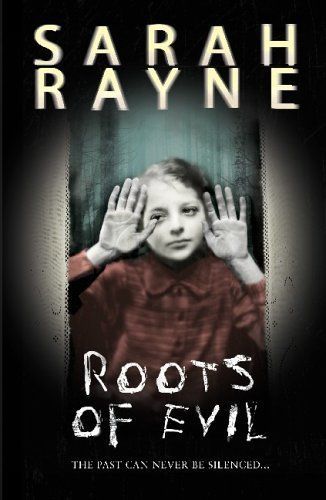 Roots of Evil by Sarah Rayne