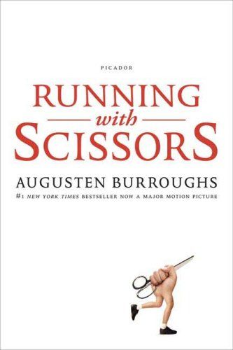 Running with Scissors: A Memoir by Augusten Burroughs