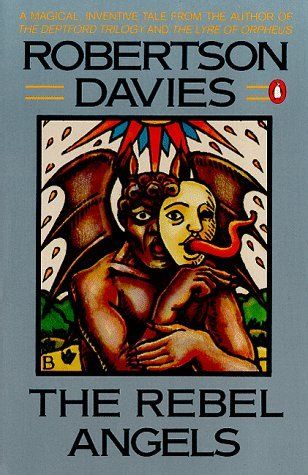 The Rebel Angels (Cornish Trilogy) by Robertson Davies