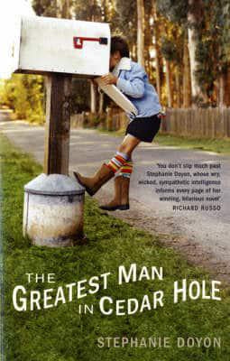The Greatest Man in Cedar Hole by Stephanie Doyon