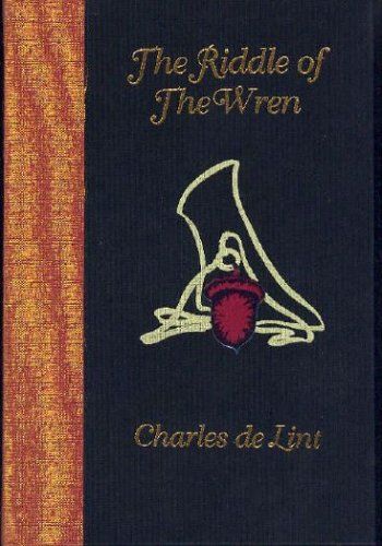 The Riddle of the Wren by Charles De Lint