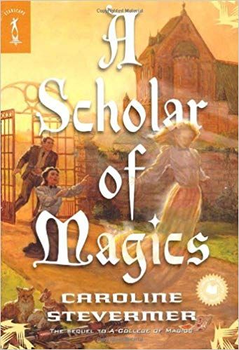 A Scholar of Magics (College of Magics) by Caroline Stevermer