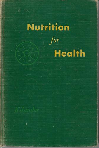 Nutrition for Health: American Home & Family Series by Holger Frederick Kilander