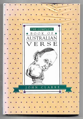 The Complete Book Of Australian Verse by John Clarke