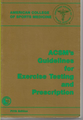 ACSM's Guidelines for Exercise Testing And Prescription