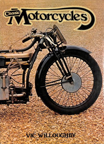 Classic Motorcycles  by Vic Willoughby