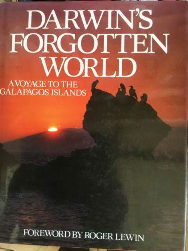 Darwin's Forgotten World. a Voyage To the Galapagos Islands by Thompson Sally Anne