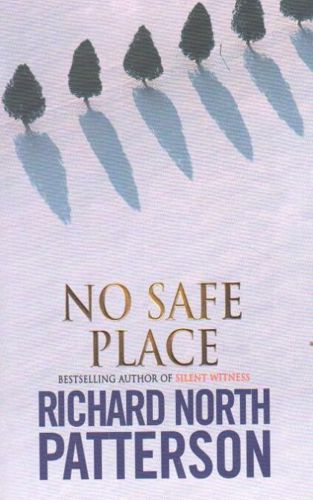 No Safe Place by Richard North Patterson