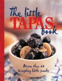 The Little Tapas Book by Justine Harding and Murdoch Books Pty Limited