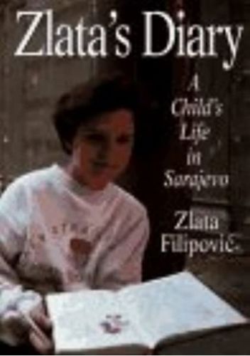 Zlata's Diary: A Child's Life in Sarajevo by Zlata Filipovic