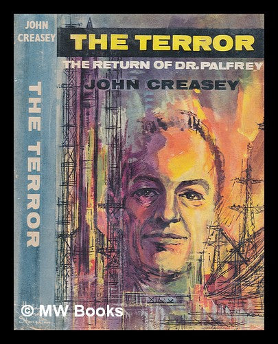 The Terror: the Return of Dr. Palfrey by John Creasey