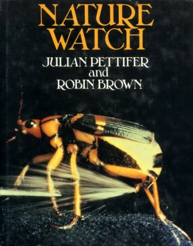 Nature Watch by Robin Brown and Julian Pettifer