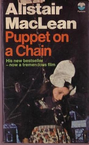 Puppet on a Chain by Alistair MacLean
