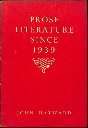 Prose Literature Since 1939 by John Hayward