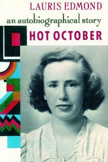 Hot October: An Autobiographical Story by Lauris Edmond