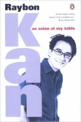 An Asian At My Table by Raybon Kan