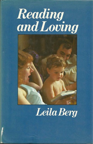 Reading And Loving by Leila Berg