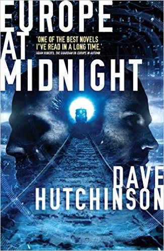 Europe at Midnight by Dave Hutchinson