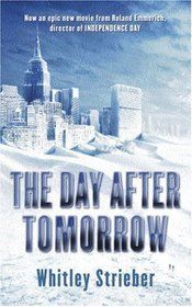 The Day After Tomorrow (Gollancz) by Streiber Whitley