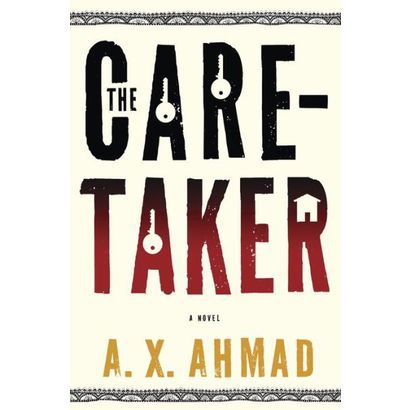 The caretaker by A.X. Ahmad