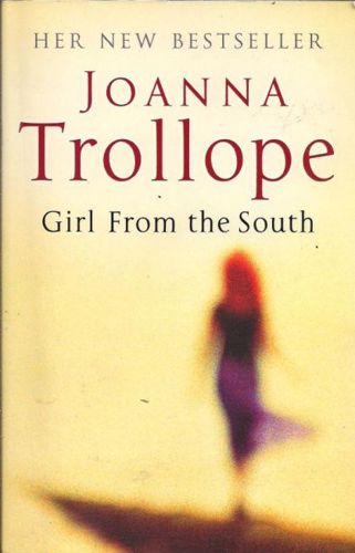 A Girl From The South by Joanna Trollope