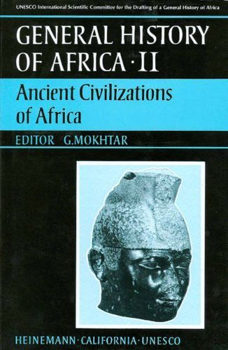 Ancient Civilizations of Africa by G. Mokhtar