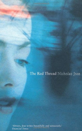 The Red Thread by Nicholas Jose