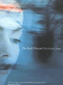 The Red Thread by Nicholas Jose