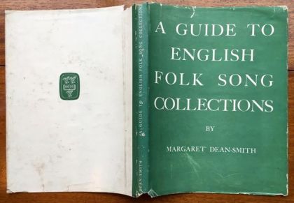 A Guide To English Folk Song Collections, 1822-1952 by Margaret Dean-Smith